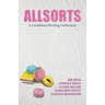 Allsorts: A Lockdown Writing Collection