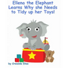 Ellena the elephant Learns Why she Needs to Tidy up Her Toys!: The Safari Children's Books on Good Behavior