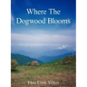 Where The Dogwood Blooms
