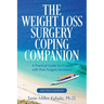 The Weight Loss Surgery Coping Companion: A Practical Guide for Coping with Post-Surgery Emotions