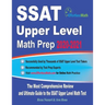 SSAT Upper Level Math Prep 2020-2021: The Most Comprehensive Review and Ultimate Guide to the SSAT Upper Level Math Test