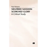 Siegfried Sassoon: Scorched Glory: A Critical Study