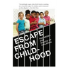 Escape From Childhood: The Needs and Rights of Children