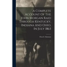 A Complete Account Of The John Morgan Raid Through Kentucky, Indiana And Ohio, In July 1863