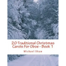 20 Traditional Christmas Carols For Oboe - Book 1: Easy Key Series For Beginners