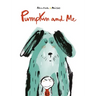 Pumpkin and Me