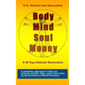 Body Mind Soul Money