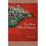 The More Difficult Beauty