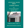 Apostolic Based Bible Studies from L.R.C. (Life Restoration Center) Apostolic Church: Compiled by John A. Vasquez Jr.