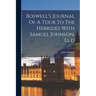 Boswell's Journal Of A Tour To The Hebrides With Samuel Johnson, Ll.d