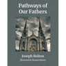 Pathways of Our Fathers: Two Journeys of Love, Sacrifice, and Family