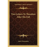 Two Letters to Theodore After His Fall