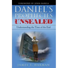 Daniel's Prophecies Unsealed: Understanding the Time of the End