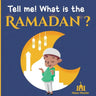 Tell me! What is the Ramadan? An Islamic story for children wondering about Ramadan