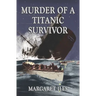 Murder of a Titanic Survivor