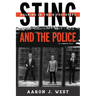 Sting and The Police: Walking in Their Footsteps