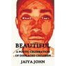 Beautiful: A Poetic Celebration of Displaced Children