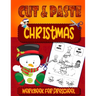 Christmas Cut & Paste - Workbook For Preschool: Christmas Scissor Skills Workbook for Kids Ages 3-5 - Activity Book for Kids, Toddlers and Preschooler