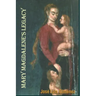 Mary Magdalene's Legacy