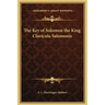 The Key of Solomon the King Clavicula Salomonis