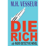 Die Rich: A Radio Detective