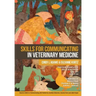 Skills for Communicating in Veterinary Medicine