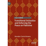 Transitional (In)Justice and Enforcing the Peace on Palestine