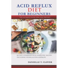 Acid Reflux Diet: An Easy Cookbook With Low Acidic Recipes Including Vegan, Gluten, GERD & LPR.