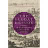 Global Refuge: Huguenots in an Age of Empire