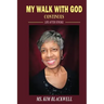 My Walk with God Continues Life after Stroke
