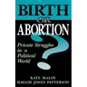 Birth or Abortion?: Private Struggles in a Political World