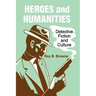 Heroes and Humanities: Detective Fiction and Culture
