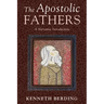 The Apostolic Fathers: A Narrative Introduction