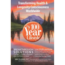 The 100 Year Lifestyle: Breakthrough Solutions For Real, Lasting Personal and Cultural Change