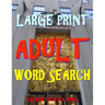 Large Print Adult Word Search: 133 Extra Large Print Entertaining Puzzles
