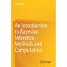 An Introduction to Bayesian Inference, Methods and Computation