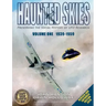 Haunted Skies -Volume 1 -1939-1959: Preserving the history of UFO research