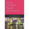 Every Christian Needs Deliverance