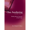 One Anothering, Volume 2: Building Spiritual Community in Small Groups