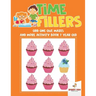 Time Fillers: Odd One Out, Mazes and More Activity Book 7 Year Old