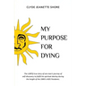 My Purpose For Dying