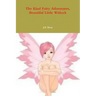 The Kind Fairy Adventures, Beautiful Little Witlock