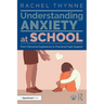 Understanding Anxiety at School: From Personal Experience to Practical Pupil Support