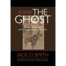 My Father, "The Ghost" - The story of legendary still-busting Sheriff Franklin Smith