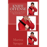 Knife Offense (Five Books in One): Knife Training Methods and Techniques for Martial Artists