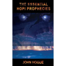 The Essential Hopi Prophecies