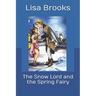 The Snow Lord and the Spring Fairy