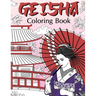 Geisha Coloring Book: Coloring Books for Adults, Geisha Fans, Japanese Coloring, Kimono, Land of the Rising Sun, Geiko, Geigi, Maiko, Kyoto