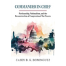 Commander in Chief: Partisanship, Nationalism, and the Reconstruction of Congressional War