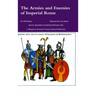 The Armies and Enemies of Imperial Rome